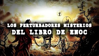 Los Perturbadores Misterios del LIBRO DE ENOC [upl. by Airdnna]