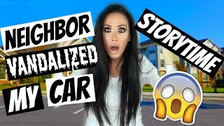 MY NEIGHBOR VANDALIZED MY CAR  STORYTIME [upl. by Memory300]