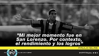 Paulo Silas quotMi mejor momento fue en San Lorenzo Por contexto rendimiento y los logrosquot [upl. by Enilreug68]