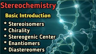 StereochemistryBasic Introduction Part 1 [upl. by Chow]