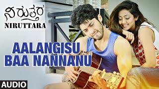 Aalangisu Baa Nannanu Full Song Audio  quotNiruttaraquot  Rahul Bose Bhavana Aindriya Ray Kiran [upl. by Aray]