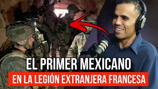 me dijeron que era EL PRIMER MEXICANO en LLEGAR A LA LEGIÓN EXTRANJERA FRANCESA [upl. by Cavuoto581]