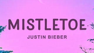 Justin Bieber  Mistletoe Lyrics [upl. by Lorenza]