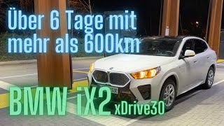 BMW iX2 Über 6 Tage mit mehr als 600km  Langstreckentest und Alltagserfahrungen [upl. by Zaid]