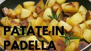 Patate Croccanti in padella [upl. by Inessa]