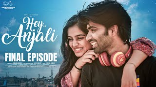 Hey Anjali  Final Episode  VarshaDsouza  Rishi Sarvan  DonPruthvi Viraajitha Telugu Web Series [upl. by Nadaha]