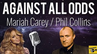 Against All Odds Mariah Carey Phil Collins Unique Version [upl. by Aneehc899]