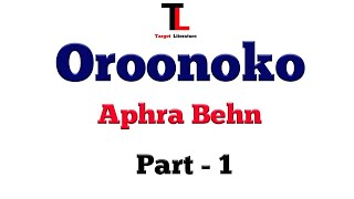 OROONOKO  THE ROYAL SLAVE  APHRA BEHN  PART  1 [upl. by Atiuqaj]