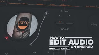 🎶 EFX Audio Edit Tutorial Malayalam 🎼  Edjing Mix✨  Song ManiaC Tutorials ❤️ [upl. by Coheman159]