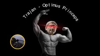 Trajan  The Optimus Princeps 𝐑𝐎𝐌𝐀𝐍𝐖𝐀𝐕𝐄 [upl. by Nonnad]