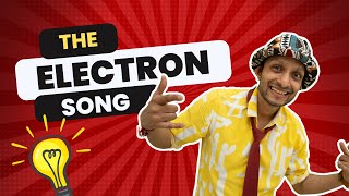 The ELECTRON Song  A Musical Journey into Electron Theory  Aakash Lalani  WM Records [upl. by Audre]