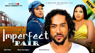 IMPERFECT PAIR THE MOVIEMAJID MICHEAL OBY TITUS MARYANN UGWU2024 LATEST NIGERIAN NOLLYWOOD MOVIES [upl. by Llekcir417]