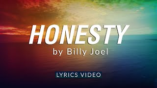 Honesty  Billy Joel  Lyrics Video [upl. by Forster307]