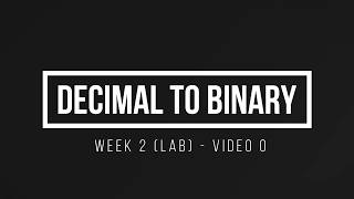 ENGR 1632 Week 2  Lab  Video 0  Decimal to Binary [upl. by Ejroj276]