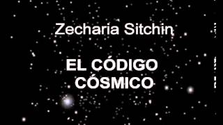 El código cósmico Zecharia Sitchin 12 [upl. by Lynd928]