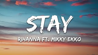 Rihanna  Stay Lyrics ft Mikky Ekko [upl. by Nylesor]