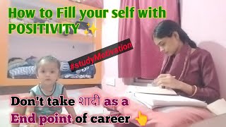 Fill your self with POSITIVITY ✨Dont take शादी as a End point of career 👆Study motivation 💫 [upl. by Hsetirp624]