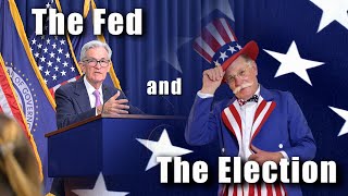 The Fed and the Election [upl. by Fairman]