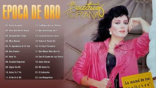 Beatriz Adriana Exitos De Oro  Grandes Exitos De Beatriz Adriana  Rancheras Inolvidables Mix [upl. by Yatnahs610]