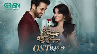 quotIshq Beparwahquot 🎧 Full OST ♫ ft Affan Waheed  Alizeh Shah  Green TV Entertainment [upl. by Samoht]