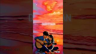 Darmiyaan  Song Lyrics  Jodi Breakers darmiyaan shortlyrics trendingshort sadlovestatus [upl. by Goles]