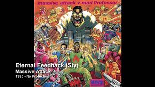 Massive Attack  Eternal Feedback Sly [upl. by Sesiom978]