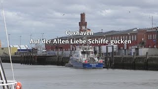 Cuxhaven  Schiffe gucken von der Alten Liebe aus [upl. by Adnoraj979]