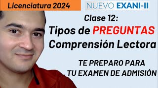 Clase 12 Tipos de preguntas en Comprensión LectoraExani II 2024 Segunda vuelta UANL UAEH UAN UAZ [upl. by Aineles]