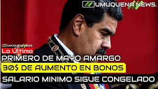 01 de mayo quotamargoquot 30 dólares fue el aumento desilusión y realidad [upl. by Reiche]