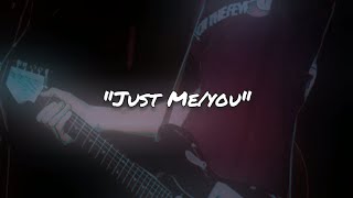 Just MeYou [upl. by Enait]