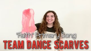 Faith Primary Song Team Dance Scarves  Primary Singing Time Idea [upl. by Ruffin]