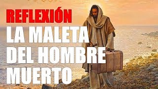 La maleta del hombre muerto REFLEXION [upl. by Arerrac]