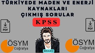 15 KPSS Ã‡IKMIÅž SORULAR MADENLER VE ENERJÄ° KAYNAKLARI ÃœNÄ°TESÄ° [upl. by Navets120]