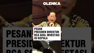 Pesan Presiden Direktur BCA Soal Investasi Isi Kepala jahjasetiaatmadja bca bankbca [upl. by Ellehcirt]