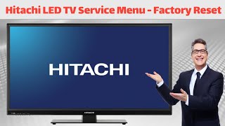 How to access the service menu on Hitachi LED TV  Hitachi TV Hard Factory Reset [upl. by Ainimreh937]