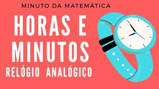 Relógio Analógico  Horas e minutos  Ensino Fundamental [upl. by Valle]