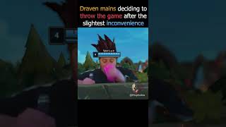 The Draven Mentality leagueoflegends leagueoflegendsmemes lolmemes gaming [upl. by Annahsal810]