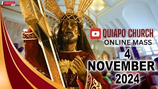 Quiapo Church Live Mass Today  November 4 2024 MONDAY MISA NG POONG HESUS NAZARENO [upl. by Kcirdnek]