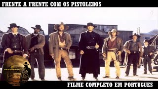 Frente a Frente com os Pistoleiros  Filme de Faroeste  HD  Filme em Português [upl. by Anairdna]