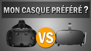 Réalité Virtuelle  Mon casque préféré   Oculus Rift OÙ HTC Vive  250216 [upl. by Senalda]