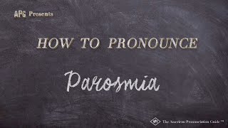 How to Pronounce Parosmia Real Life Examples [upl. by Ettegdirb]