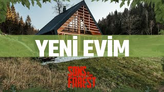 YENİ EVİM  SONS OF THE FOREST [upl. by Sucramed]