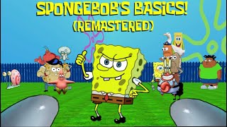 SPONGEBOBS BASICS REMASTERED Version 100 [upl. by Lrat]