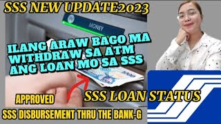 Ilang araw bago ma WITHDRAW sa ATM ang LOAN mo sa SSS  LOAN STATUS  Disbursement thru the BANK G [upl. by Lrig845]