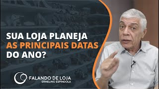 Como sua loja planeja os eventos do ano  Dicas para Lojistas e Gestores [upl. by Erastes]