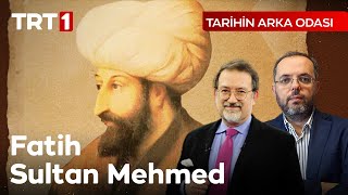 Tarihin Arka Odası Özel bölüm quotFatih bütün Türk tarihinin en önemli isimlerinden birisidirquot [upl. by Ronni]