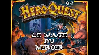 HeroQuest  VF FR  Le mage du miroir [upl. by Westney839]