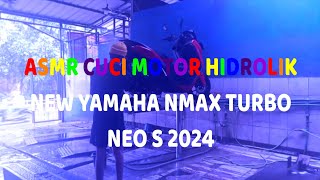 ASMR CUCI MOTOR HIDROLIK NEW YAMAHA NMAX TURBO NEO S 2024 [upl. by Pickford]