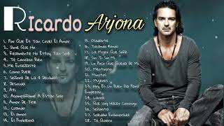 Ricardo Arjona  Mix De Sus Mejores Exitos Romantico [upl. by Nuahsal]