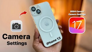 iPhone 13 Top Best Correct amp Important Camera Settings 2024 [upl. by Sialac327]